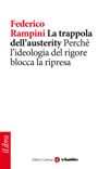 La trappola dell'austerity: Perché l'ideologia del rigore blocca la ripresa (Paperback)
