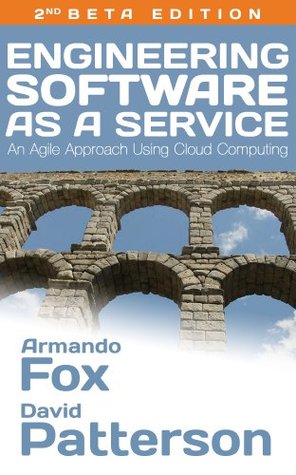 Engineering Software as a Service: An Agile Approach Using Cloud Computing + $10 AWS Credit (Kindle Edition)