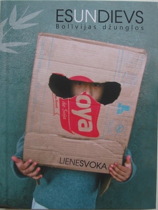 Es un Dievs Bolīvijas džungļos (Hardcover)