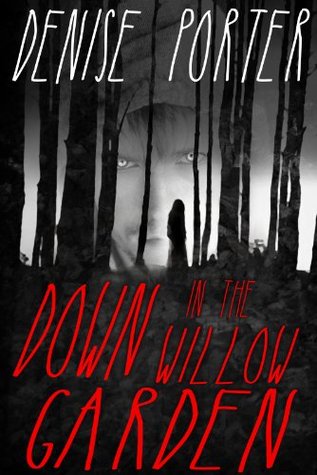 Down In The Willow Garden (Kindle Edition)