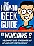 The How-To Geek Guide to Windows 8