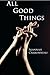 All Good Things (Good Things, #1)