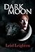 Dark Moon by Leisl Leighton