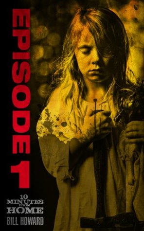 10 Minutes From Home: Episode 1 (Kindle Edition)