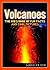 Volcanoes: The Kid’s Book o...