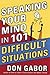 Speaking Your Mind in 101 Difficult Situations