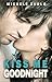 Kiss Me Goodnight (The Kiss Me Series)