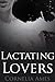 Lactating Lovers (Lactating Lovers #1-4)