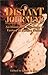 Distant Journeys by James B. King