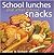School Lunches and after School Snacks