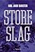 Store Slag