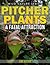 Pitcher Plants: A Fatal Attraction (Wild Nature Series)