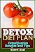 Detox Diet Plan: Detoxification Benefits and Tips