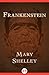 Frankenstein by Mary Wollstonecraft Shelley