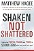 Shaken, Not Shattered by Matthew Hagee