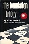 The Foundation Trilogy by Isaac Asimov The Foundation Trilogy by Isaac Asimov