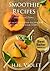 Smoothie Recipes for Weight Loss. -The most delicious recipes for weight loss book. (smoothie recipes) (smoothie recipes for weight loss): Vol. II