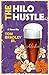 The Hilo Hustle (The Noelan...
