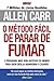 O Método Fácil de Parar de Fumar by Allen Carr
