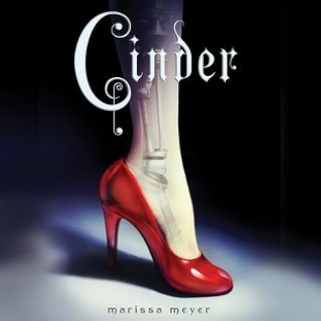 Cinder (The Lunar Chronicles, #1)