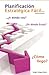 Planificación Estratégica Fácil: ¿a dónde voy, en dónde estoy y cómo llego? (Spanish Edition)