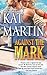 Against the Mark by Kat Martin