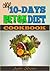 My 10-Day Smoothie Cleanse & Body Detox Diet Cookbook by Andry Brown