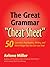 The Great Grammar "Cheat Sheet": 50 Grammar, Punctuation, Writing, and Word Usage Tips You Can Use Now