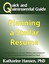 Quick and Quintessential Guide: Planning a Stellar Resume (Quick and Quintessential Guides Book 6)