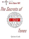 The Secrets of Chinese Tones (Quinn Cash's Better Chinese Now Book 5)