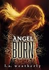Angel Burn by L.A. Weatherly