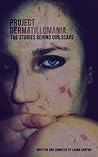Project Dermatillomania by Laura A. Barton