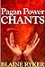 Pagan Power Chants
