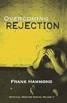 Overcoming Rejection Overcoming Rejection