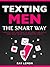 Texting Men The Smart Way by Ray Lemon