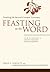 Feasting on the Word— Year B, Volume 1: Advent through Transfiguration