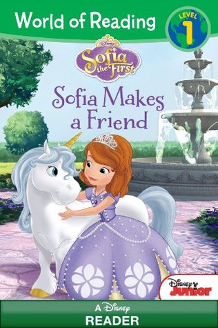 Sofia Makes a Friend (World of Reading Sofia the First)
