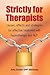 Strictly for Therapists: ca...