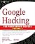 Google Hacking for Penetration Testers