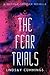 The Fear Trials by Lindsay Cummings