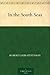In the South Seas by Robert Louis Stevenson