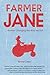 Farmer Jane by Temra Costa