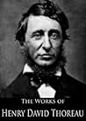 The Complete Works of Henry David Thoreau: Canoeing in the Wilderness, Walden, Walking, Civil Disobedience and More Book cover for The Complete Works of Henry David Thoreau: Canoeing in the Wilderness, Walden, Walking, Civil Disobedience and More