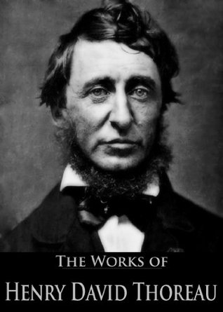 The Complete Works of Henry David Thoreau: Canoeing in the Wilderness, Walden, Walking, Civil Disobedience and More