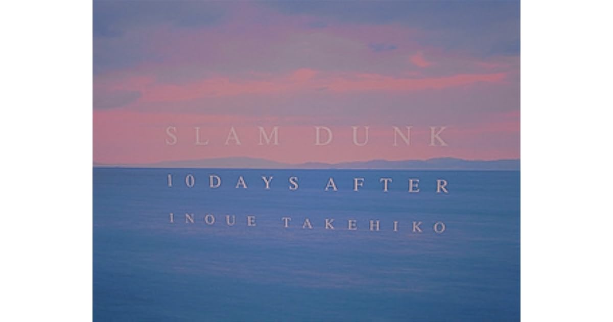 スラムダンク あれから10日後 By Takehiko Inoue