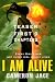 A Nice Day to Die ( I Am Alive EPISODE 1 ) ( Re-edited )