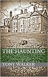 The Haunting by Tony   Walker