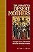Forgotten Desert Mothers, The by Laura   Swan