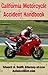 California Motorcycle Accident Handbook by Edward A. Smith