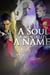 A Soul, A Mentality, A Name